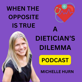 Michelle Hurn, dietician - When the opposite is true S2E54