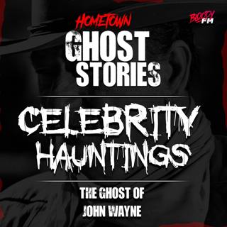 Celebrity Hauntings: The Ghost of John Wayne