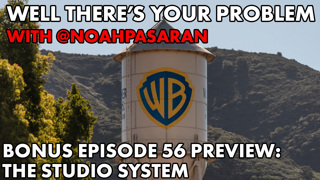 BONUS Episode 56 PREVIEW: The Studio System