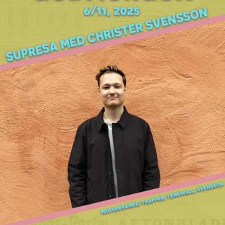 6/11, 2025 - Supresa med Christer Svensson