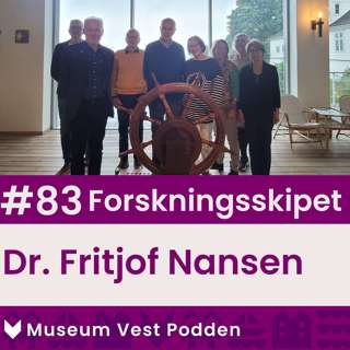 #83 Forskningsskipet - Dr. Fritjof Nansen