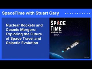 Nuclear Rockets and Cosmic Mergers: Exploring the Future of Space Travel and Galactic Evolution