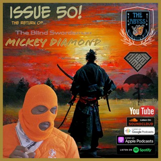 The Abyss Podcast - Issue 50: MICKEY DIAMOND