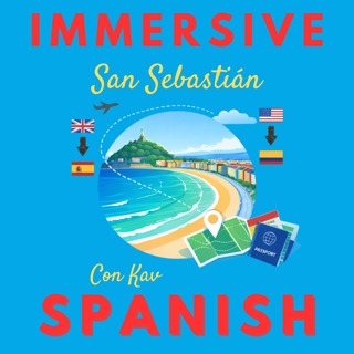 Immersive Spanish, Season 6, San Sebastián: Episode 19 -Learn Spanish While Exploring San Sebastián | Spanish Prepositions in Context