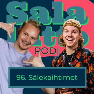 Jakso 96 - Sälekaihtimet