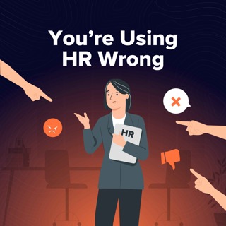 Stop Blaming HR and Start Using It