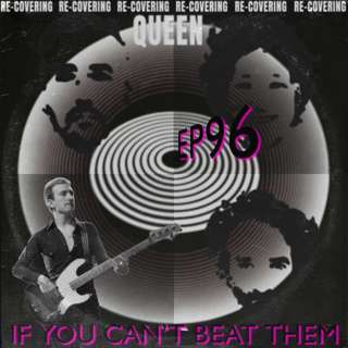 Ep 96 : If You Can't Beat Them