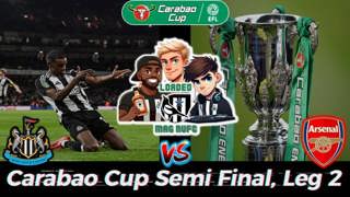 Instant Reaction Carabao Cup Semi Final, Leg 2 Newcastle Vs Arsenal