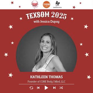 Ep. 2501 Jessica Dupuy interviews Kathleen Thomas | TEXSOM 2025