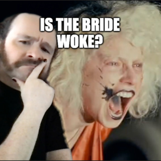 Is The Bride Woke?