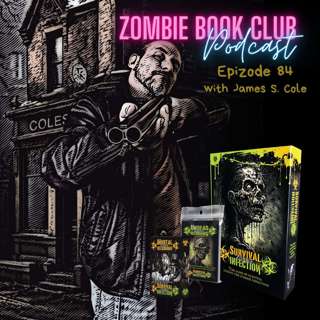"Zombie: Survival Infection" with special guest James S. Cole | Zombie Book Club Ep 84