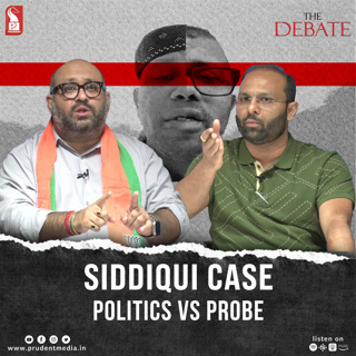 Siddiqui Case: Politics Vs Probe | The Debate | Prudent | 271224