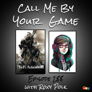 Nier Automata with Roxy Polk - Ep.288