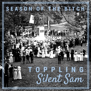 Episode 61: Toppling Silent Sam
