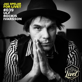 #039 Ulf ”Rockis” Ivarsson - musiker/producent