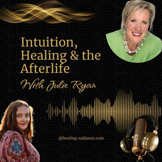 Inside Julie Ryan's World on Intuition, Healing and the Afterlife