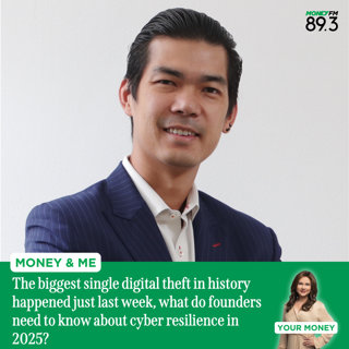 Money and Me: The biggest single digital theft in history happened just last week, what do founders need to know about cyber resilience in 2025?