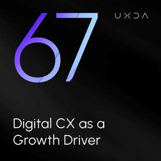 #67 Digital CX as a Growth Driver