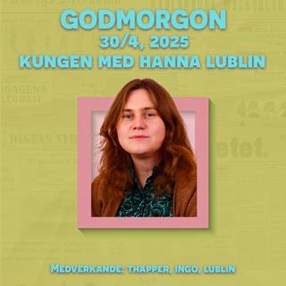 30/4, 2025 - Kungen med Hanna Lublin