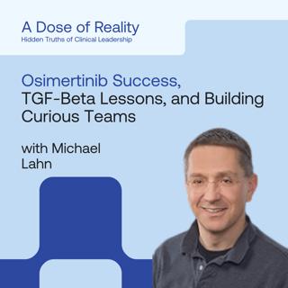 Michael Lahn, CMO at iOnctura – Osimertinib Success, TGF-Beta Lessons, Building Curious Teams, and More