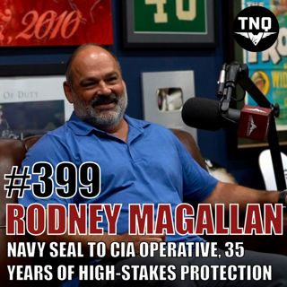 Rodney Magallan: Navy SEAL To CIA Operative, 35 Years in High-Stakes Protection