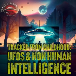 Tracked from Childhood: Eglin AFB, UFO Secrets & Non-Human Intelligence – The William Carter Interview