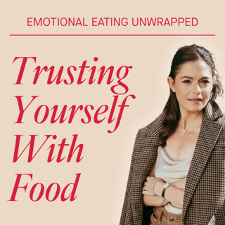 Trusting Yourself With Food | Re-Release