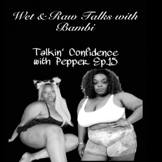 Talkin’ Confidence with Pepper Ep. 15