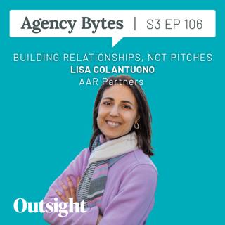 Ep 106 – Lisa Colantuono, AAR Partners – Building Relationships, Not Pitches