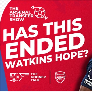 The Arsenal Transfer Show EP567 - Ollie Watkins, Manchester CIty Preview, Title Race & More!