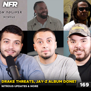 Drake’s Threats, Jay-Z Album Not Done, Nitrous Updates & More