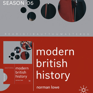 S06 E35 - Mastering the Iron Lady's Era: Norman Lowe's Modern British History