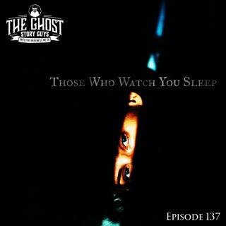 Those Who Watch You Sleep