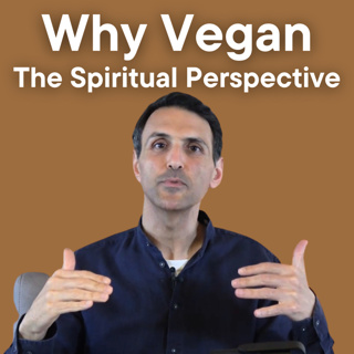 Why Vegan - The Spiritual Perspective