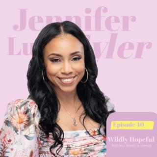 When Your Dreams Fall Apart (and How to Move Forward) with Jennifer Lucy Tyler |Episode 40
