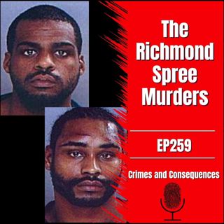 EP259: The Richmond Spree Murders