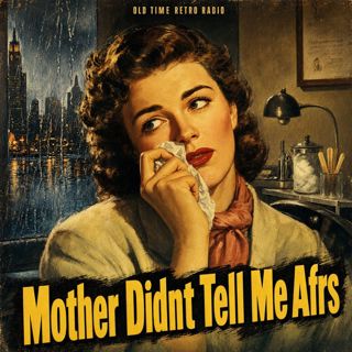 Lux Radio Theatre - "Mother Didnt Tell Me Afrs" (Old Time Radio, 1954)