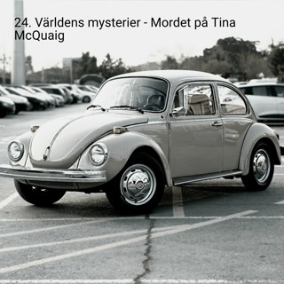 24. Världens mysterier - Mordet på Tina McQuaig