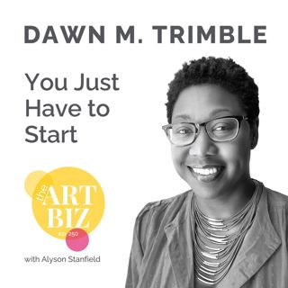 From Relief to Revenue: 5 Years into Her Art Business with Dawn Trimble (250)