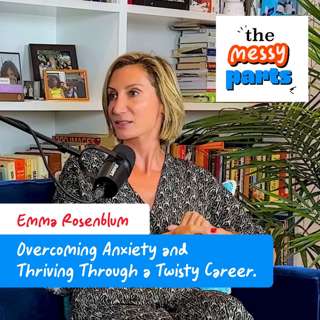 Overcoming Anxiety and Thriving Through a Twisty Career: Emma Rosenblum