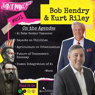 Patriot Punkcast #201 - Bob Hendry & Kurt Riley