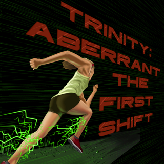 The Old Ways Podcast - Trinity: Aberrant - The First Shift - Part One