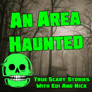 AN AREA HAUNTED