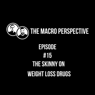 Episdode 15 : The Skinny on Weight Loss Drugs