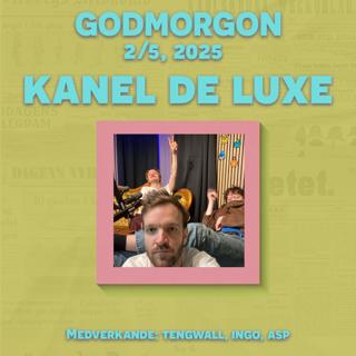 2/5, 2025 - Kanel De Luxe
