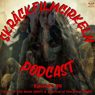Episode 96 - Diary of The Dead (2007) & Survival of The Dead (2009)