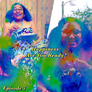 Ep3 Happiness: Are You Ready?
