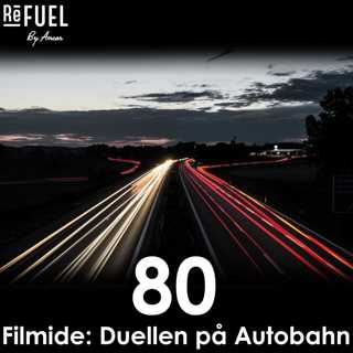 #80 - Filmide: Duellen på Autobahn