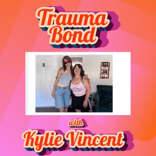 Gen Z Pope: Trauma Bond with Kylie Vincent