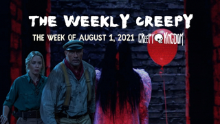 The Weekly Creepy 8-1-21
